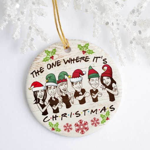 The One Where It’s Christmas Ornament – Friends Santa Christmas Ornament – Funny Xmas Gifts