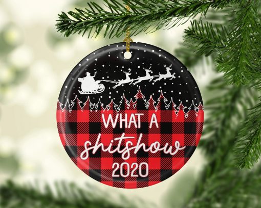 What A Shitshow 2020 Christmas Circle Ornament Keepsake – Funny 2020 Pandemic Ornament