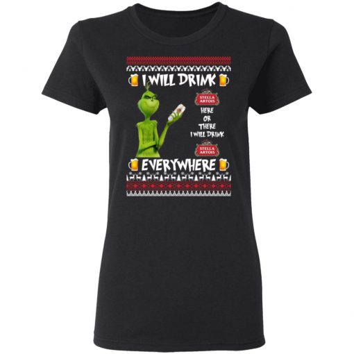 Grinch I Will Drink Stella Artois Here And There Everywhere Sweatshirt