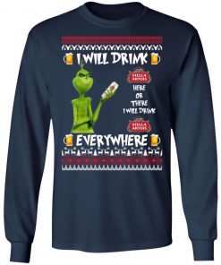 Grinch I Will Drink Stella Artois Here And There Everywhere Sweatshirt