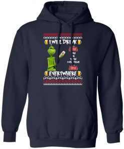 Grinch I Will Drink Stella Artois Here And There Everywhere Sweatshirt