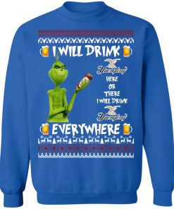 Grinch I Will Drink Yuengling Lager Here And There Everywhere Sweatshirt