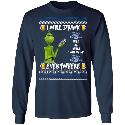 Grinch I Will Drink Pabst Blue Ribbon Here And There Everywhere Sweatshirt