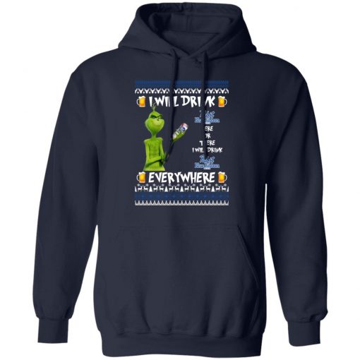 Grinch I Will Drink Pabst Blue Ribbon Here And There Everywhere Sweatshirt