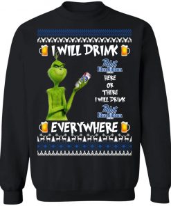 Grinch I Will Drink Pabst Blue Ribbon Here And There Everywhere Sweatshirt