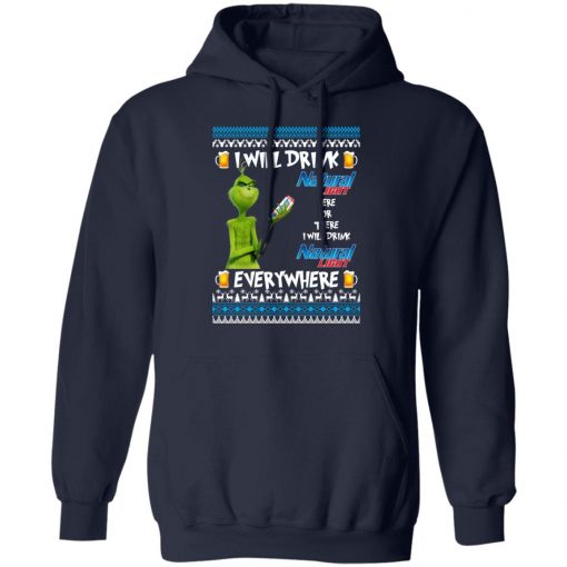 Grinch I Will Drink Natural Light Here And There Everywhere Sweatshirt