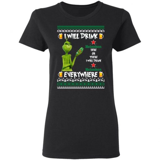 Grinch I Will Drink Heineken Here And There Everywhere Sweatshirt