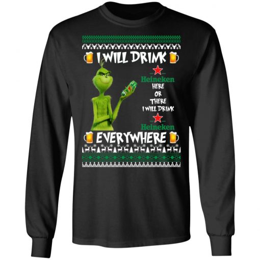 Grinch I Will Drink Heineken Here And There Everywhere Sweatshirt