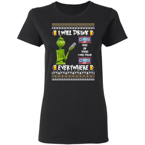 Grinch I Will Drink Icehouse Here And There Everywhere Sweatshirt