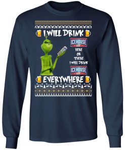 Grinch I Will Drink Icehouse Here And There Everywhere Sweatshirt