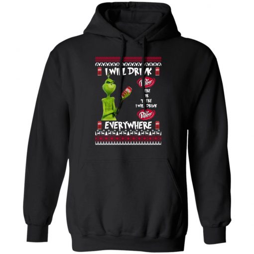 Grinch I Will Drink Dr Pepper Here And There Everywhere Sweatshirt