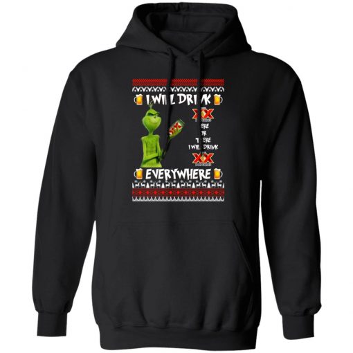 Grinch I Will Drink Dos Equis Here And There Everywhere Sweatshirt