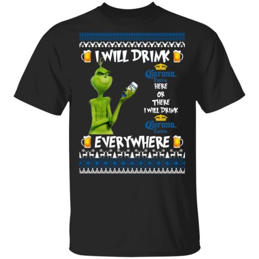 Grinch I Will Drink Corona Extra Here And There Everywhere Sweatshirt