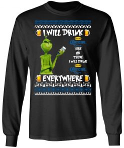 Grinch I Will Drink Corona Extra Here And There Everywhere Sweatshirt