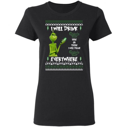 Grinch I Will Drink Carlsberg Here And There Everywhere Sweatshirt