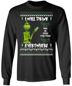 Grinch I Will Drink Carlsberg Here And There Everywhere Sweatshirt