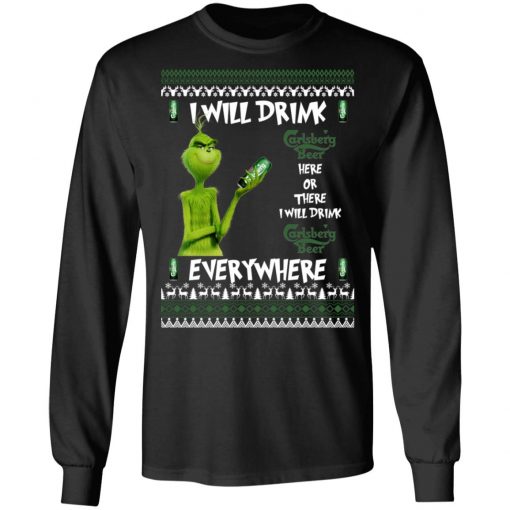 Grinch I Will Drink Carlsberg Here And There Everywhere Sweatshirt