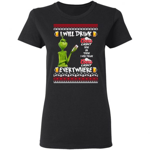 Grinch I Will Drink Coors Light Here And There Everywhere Sweatshirt