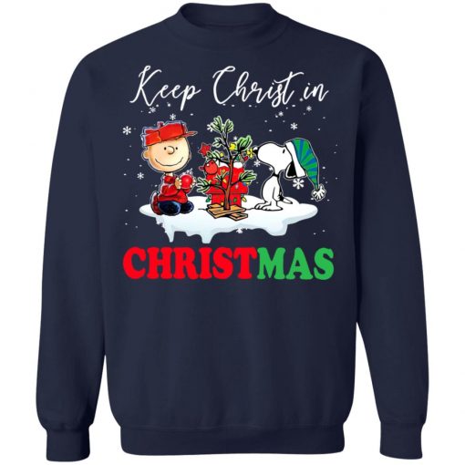 Snoopy And Charlie Brown Keep Christ In Christmas Sweatshirt