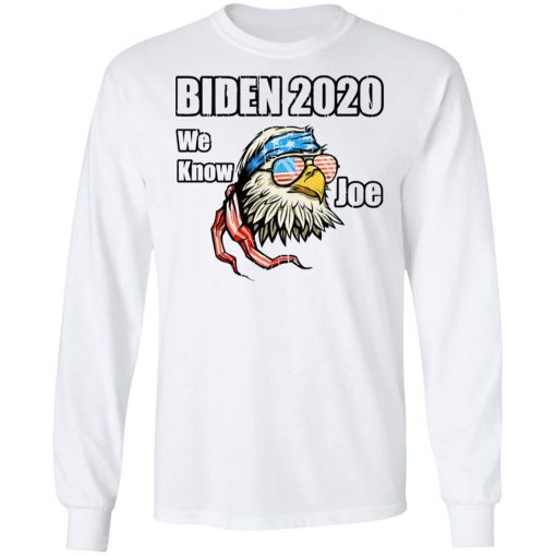 We Know Joe Biden Campaign Supporter Patriotic Eagle Shirt