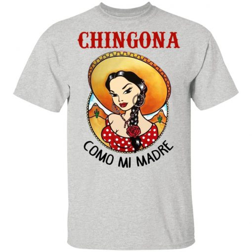 Cowboy Girl Chingona Como Mi Madre Shirt