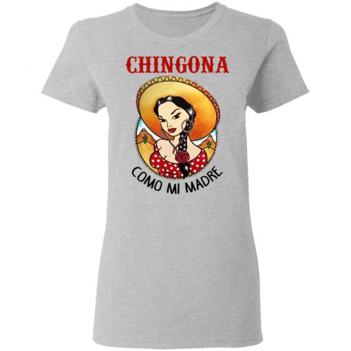 Cowboy Girl Chingona Como Mi Madre Shirt