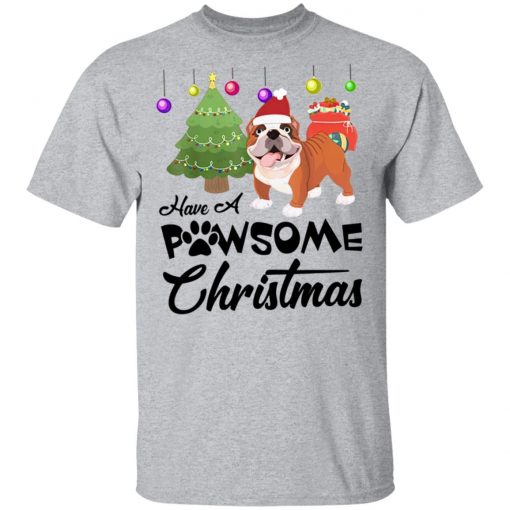 Have A Pawsome Christmas Bulldog shirt