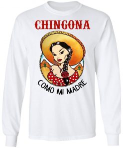 Cowboy Girl Chingona Como Mi Madre Shirt