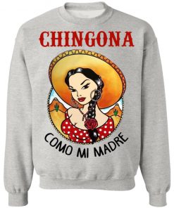 Cowboy Girl Chingona Como Mi Madre Shirt