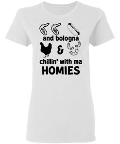 Chicken Wing Hot Dog And Bologna Chicken And Macaroni Chillin With Ma Homies Shirt