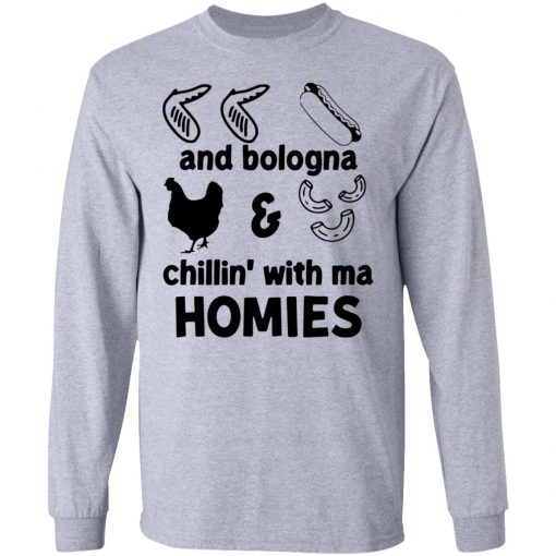 Chicken Wing Hot Dog And Bologna Chicken And Macaroni Chillin With Ma Homies Shirt