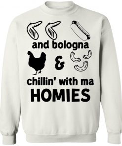 Chicken Wing Hot Dog And Bologna Chicken And Macaroni Chillin With Ma Homies Shirt