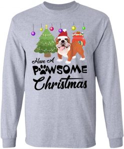 Have A Pawsome Christmas Bulldog shirt