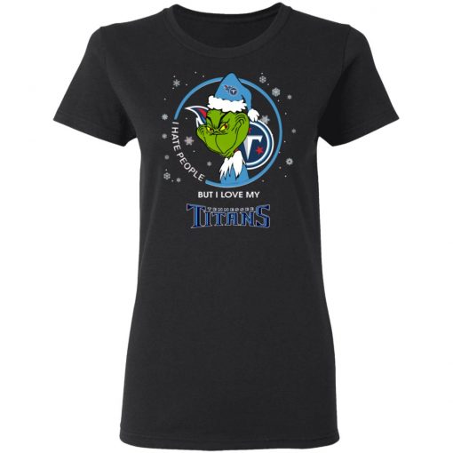 I Hate People But I Love My Tennessee Titans Grinch Shirt