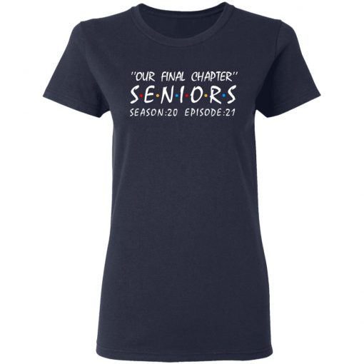 Our Final Chapter Seniors Season 20 Episode 21 Shirt