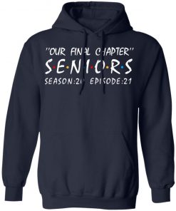 Our Final Chapter Seniors Season 20 Episode 21 Shirt