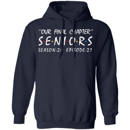 Our Final Chapter Seniors Season 20 Episode 21 Shirt