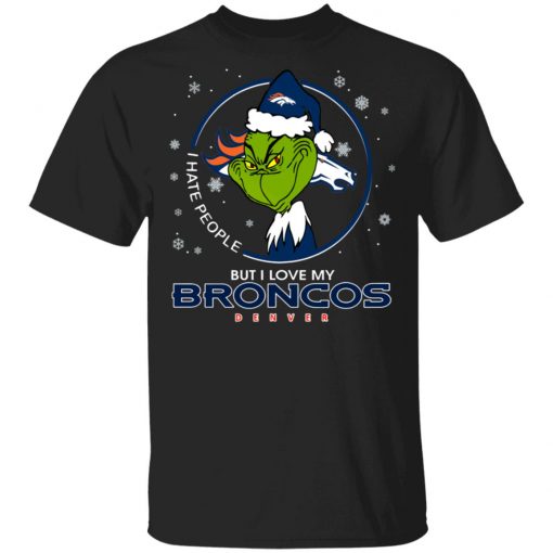 I Hate People But I Love My Denver Broncos Grinch Shirt