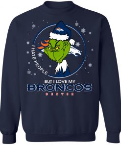 I Hate People But I Love My Denver Broncos Grinch Shirt