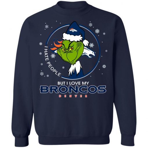 I Hate People But I Love My Denver Broncos Grinch Shirt