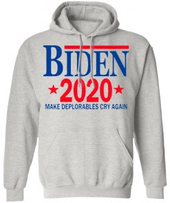 Biden 2020 Make Deplorables Cry Again T-Shirt