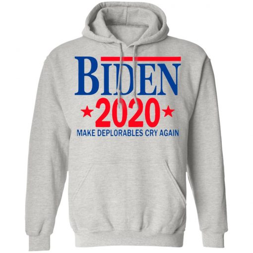 Biden 2020 Make Deplorables Cry Again T-Shirt