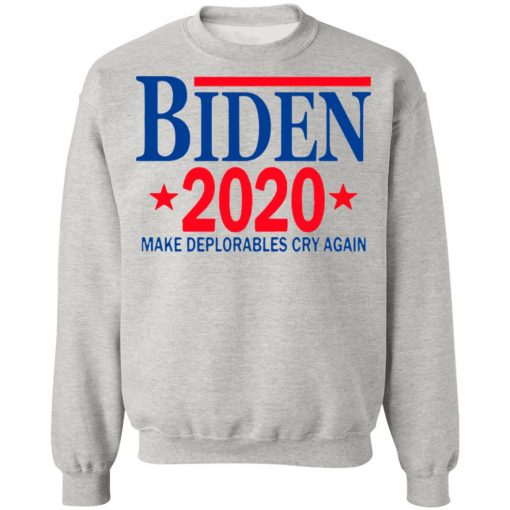 Biden 2020 Make Deplorables Cry Again T-Shirt