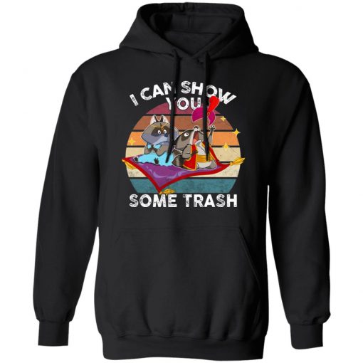 I Can Show You Some Trash Raccoon Possum Sweatshirt