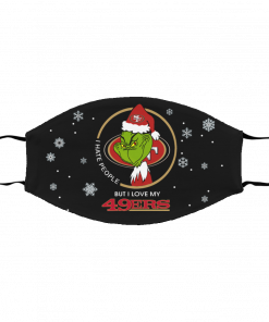 I Hate People But I Love My San Francisco 49ers Grinch Face Mask