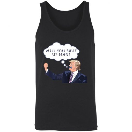 US Presidential Debate 2020 Will You Shut Up Man Anti Trump Shirt