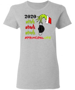 Grinch 2020 Stink Stank Stunk Christmas Principal Life T-Shirt