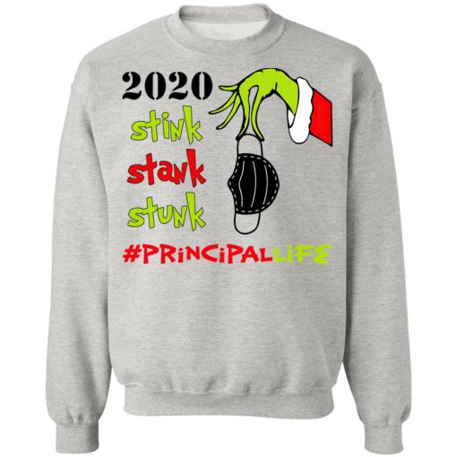 Grinch 2020 Stink Stank Stunk Christmas Principal Life T-Shirt