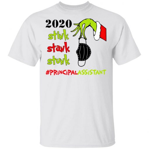 Grinch 2020 Stink Stank Stunk Christmas Principal Assistant T-Shirt