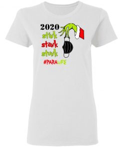 Grinch 2020 Stink Stank Stunk Christmas Para Life T-Shirt